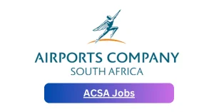 ACSA Vacancies 2025 Released x24 jobs @airports.co.za