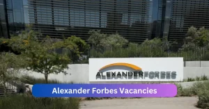 Alexander Forbes Vacancies 2025 Declare x9 jobs @AlexanderForbes.co.za
