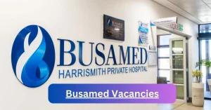 Busamed Vacancies 2025 Disclose x4 jobs @www.busamed.co.za