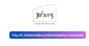 City of Johannesburg Municipality Vacancies 2025 Share x8 jobs @joburg.org.za