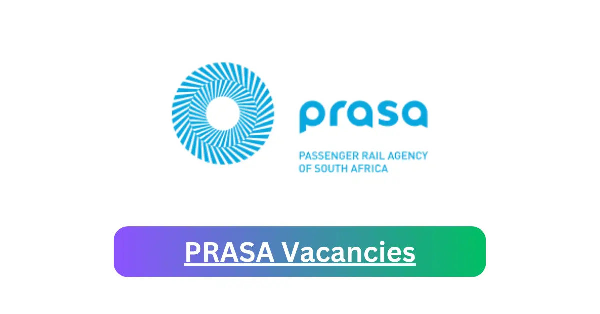 March PRASA Vacancies 2025 – Explore Career Opportunities