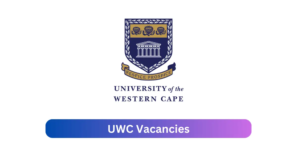 UWC Vacancies 2025 Offer x7 jobs @www.uwc.ac.za