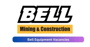 Bell Equipment Vacancies 2025 Mention x5 jobs @www.bellequipment.com