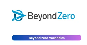 Beyond zero Vacancies 2025 Announce x1 jobs @www.beyondzero.org.za