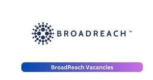 BroadReach Vacancies 2025 Announce x1 jobs @broadreachcorporation.com
