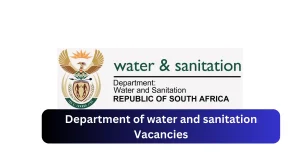 Department of water and sanitation Vacancies 2025 Share x12 jobs @www.dws.gov.za