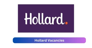 Hollard Vacancies 2025 Disclose x10 jobs @Hollard.co.za
