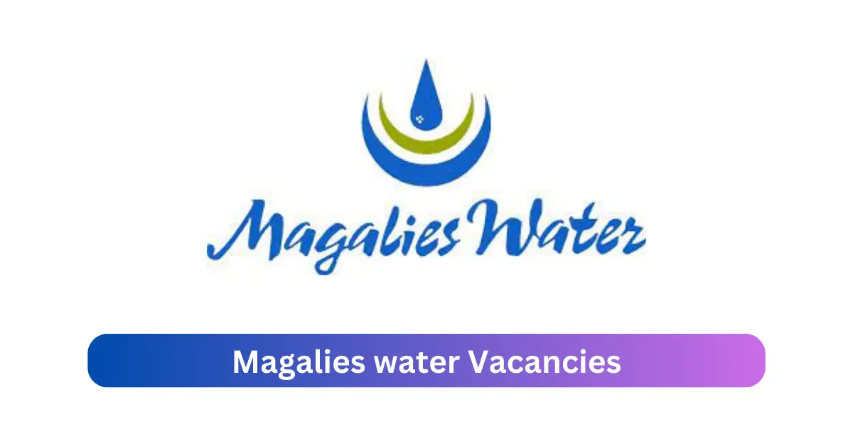 Magalies water Vacancies 2025 Share x1 jobs @Magalieswater.co.za