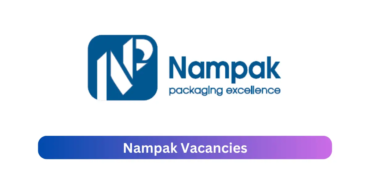 Nampak Vacancies 2025 Offer x1 jobs @www.nampak.com