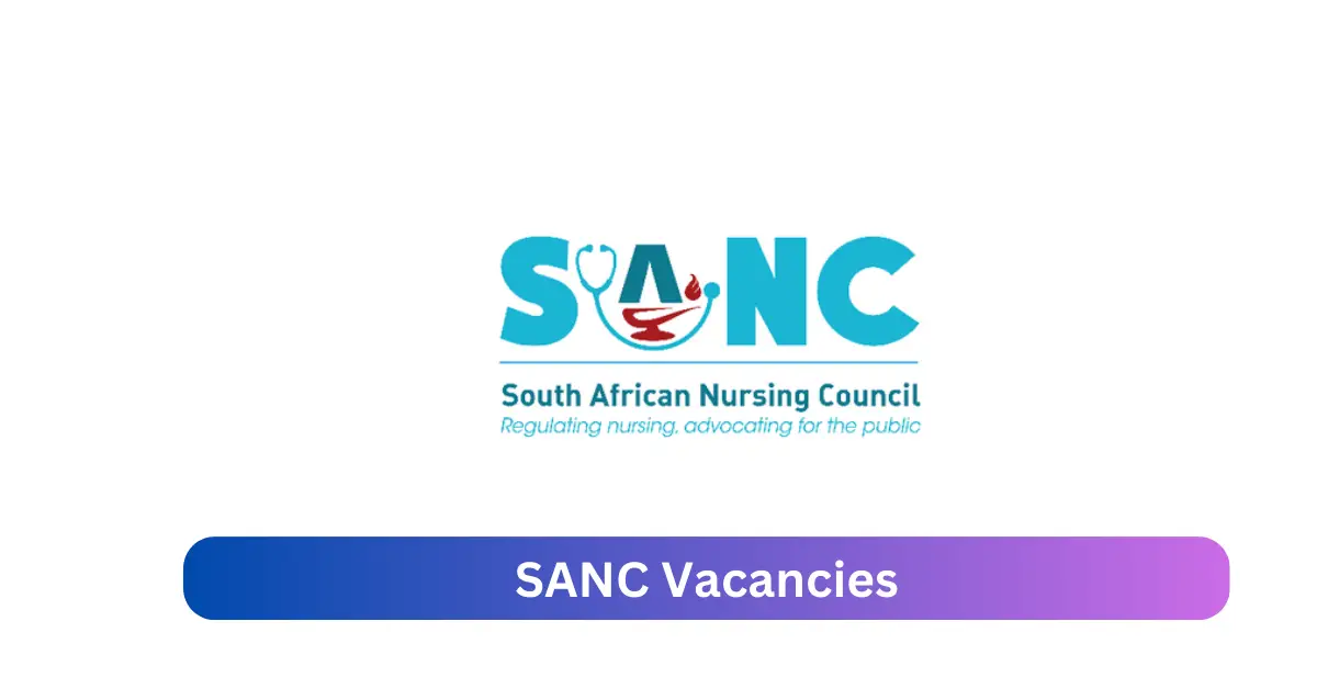 SANC Vacancies 2025 Disclose x1 jobs @www.sanc.co.za