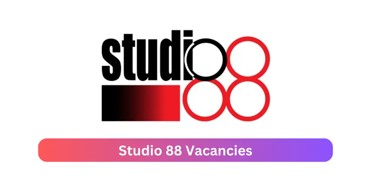 Studio 88 Vacancies 2025 Declare x1 jobs @www.studio-88.co.za