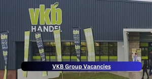 VKB Group Vacancies 2025 Provide x20 jobs @www.vkb.co.za