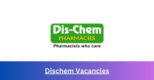 Dischem Vacancies 2025 Highlight x81 jobs @www.dischem.co.za